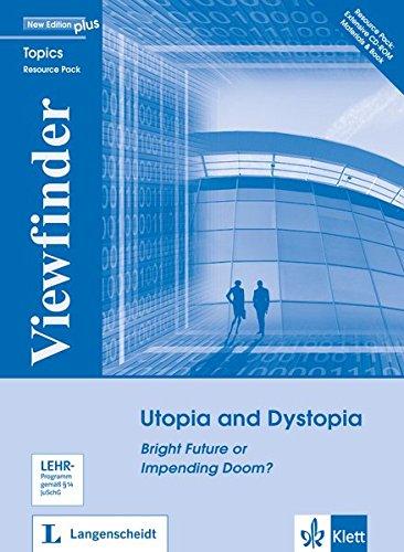 Utopia and Dystopia: Bright Future or Impending Doom?. Resource Pack (Viewfinder Topics - New Edition plus)