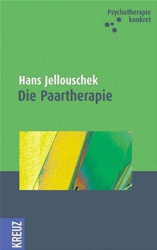 Die Paartherapie: Eine praktische Orientierungshilfe!