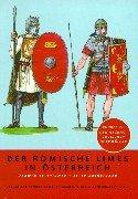 Der römische Limes in Österreich: Führer zu den archäologischen Denkmälern