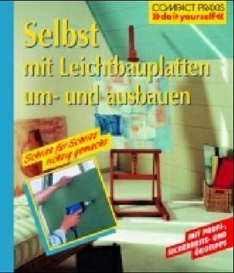 Selbst mit Leichtbauplatten um- und ausbauen