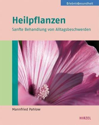 Heilpflanzen: Sanfte Behandlung von Alltagsbeschwerden