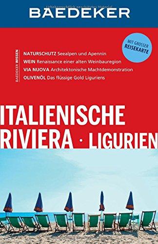 Baedeker Reiseführer Italienische Riviera, Ligurien: mit GROSSER REISEKARTE