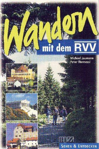 Wandern mit dem RVV: 100 Wanderungen in die Umgebung von Regensburg