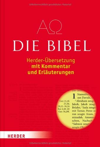 Die Bibel: Herder-Übersetzung mit Kommentar und Erläuterungen