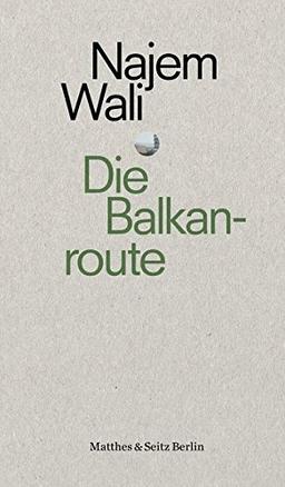 Die Balkanroute: Fluch und Segen der Jahrtausende (punctum)