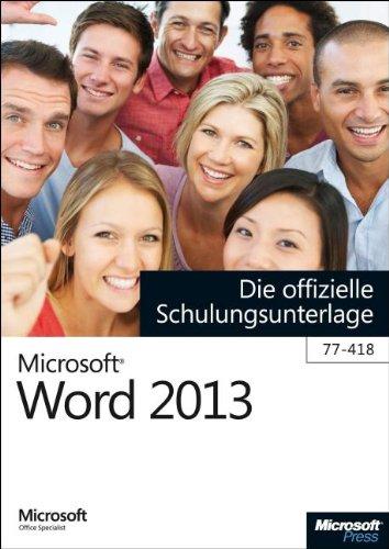 Microsoft Word 2013 - Die offizielle Schulungsunterlage (77-418)