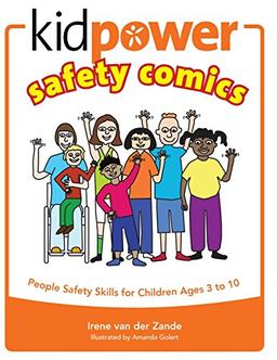 Kidpower Safety Comics: People Safety Skills for Children Ages 3-10