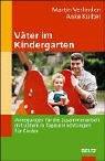 Väter im Kindergarten: Anregungen für die Zusammenarbeit mit Vätern in Tageseinrichtungen für Kinder