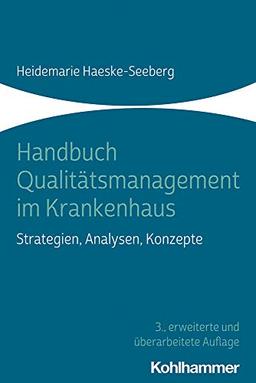 Handbuch Qualitätsmanagement im Krankenhaus: Strategien, Analysen, Konzepte