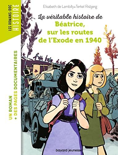 La véritable histoire de Béatrice, sur les routes de l'exode en 1940