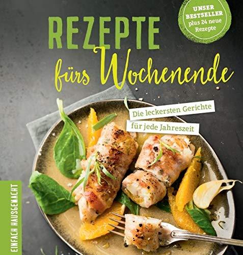 Rezepte fürs Wochenende: Die leckersten Gerichte für jede Jahreszeit