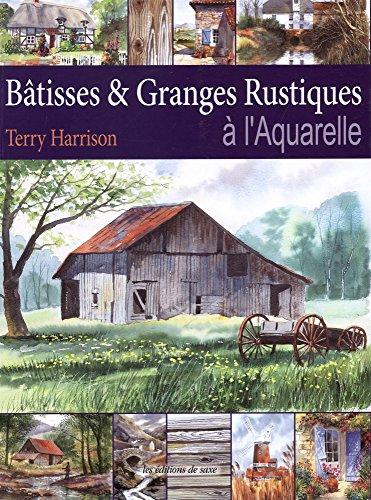 Bâtisses & granges rustiques à l'aquarelle