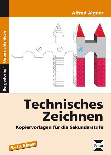 Technisches Zeichnen: Kopiervorlagen für die Sekundarstufe 1