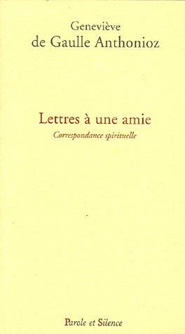 Lettres à une amie : correspondance spirituelle