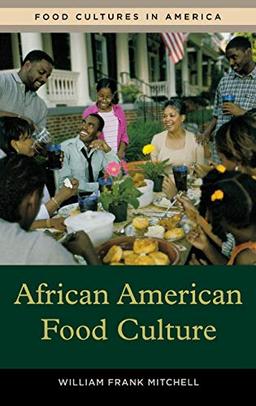 African American Food Culture (Food Cultures in America)