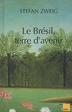 Le Brésil, terre d'avenir