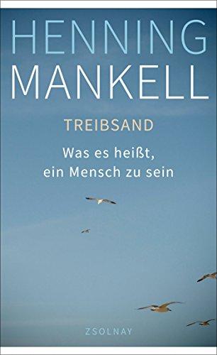 Treibsand: Was es heißt, ein Mensch zu sein