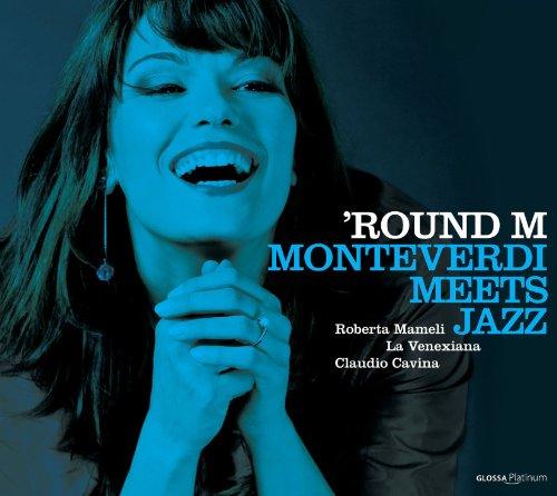 Round M - Monteverdi meets Jazz