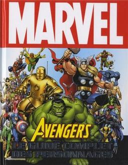 Avengers : le guide complet des personnages