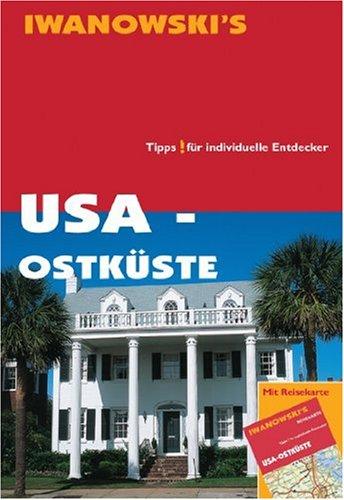 USA - Ostküste - Reiseführer von Iwanowski: Tipps für individuelle Entdecker