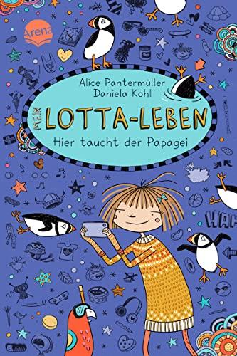 Mein Lotta-Leben (19). Hier taucht der Papagei: Der neueste Band der hocherfolgreichen, hochkomischen Mein Lotta-Leben-Bestsellerreihe