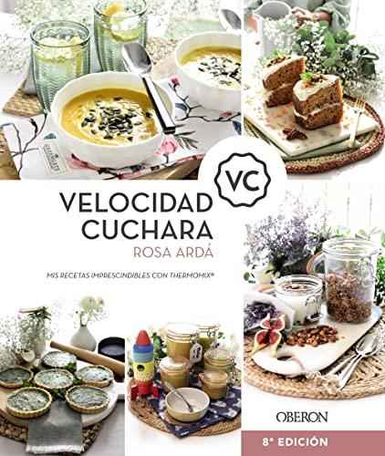 Velocidad Cuchara: Mis recetas imprescindibles con Thermomix (Libros singulares)