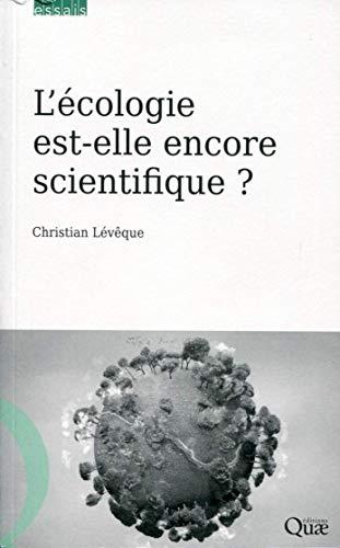 L'écologie est-elle encore scientifique ?