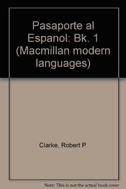 Pasaporte al Espanol (Macmillan modern languages)