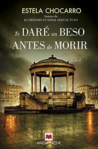 Te daré un beso antes de morir (MAEVA noir)