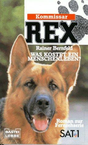 Kommissar Rex. Was kostet ein Menschenleben?