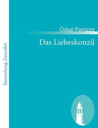 Das Liebeskonzil: Eine Himmelstragödie in fünf Aufzügen