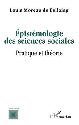 Epistémologie des sciences sociales : pratique et théorie