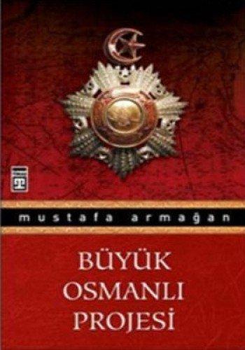 BÜYÜK OSMANLI PROJESİ