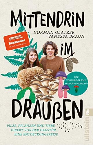 Mittendrin im Draußen: Pilze, Pflanzen und Tiere direkt vor der Haustür - eine Entdeckungsreise | Der Naturführer von den YouTube-Stars von Buschfunkistan