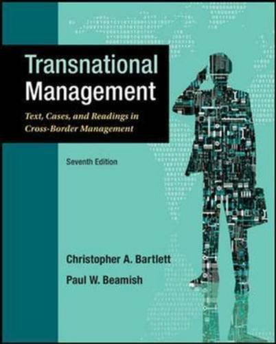 Transnational Management: Text, Cases & Readings in Cross-Border Management