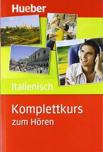 Komplettkurs Italienisch zum Hören: Sprachen lernen ohne Buch bis Niveau B1 / Paket