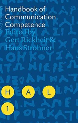 Handbook of Communication Competence (Handbooks of Applied Linguistics [HAL], Band 1)