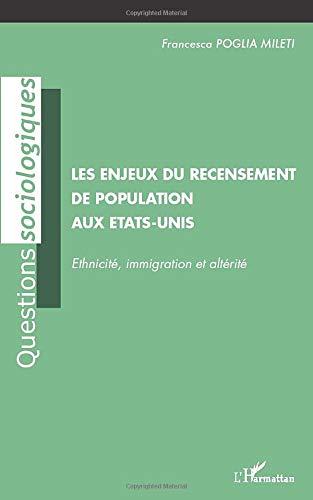 Les enjeux du recensement de population aux Etats-Unis : ethnicité, immigration et altérité