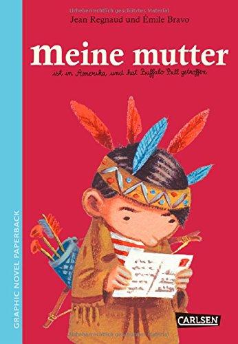 Graphic Novel paperback: Meine Mutter: ist in Amerika und hat Buffalo Bill getroffen