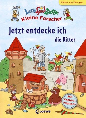 Jetzt entdecke ich die Ritter: Kleine Forscher