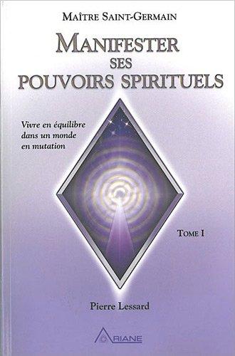 Manifester Ses Pouvoirs Spirituels