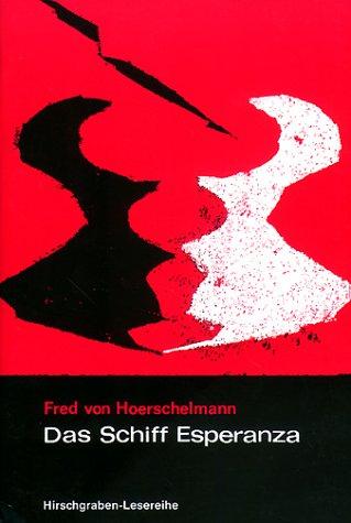 Hirschgraben-Lesereihe: Das Schiff Esperanza: Hörspiel und Nachwort: Vom 14. Lebensjahr an. Hirschgraben-Lesereihe I Deutsch / Sekundarstufe I. ... I Deutsch / Sekundarstufe I