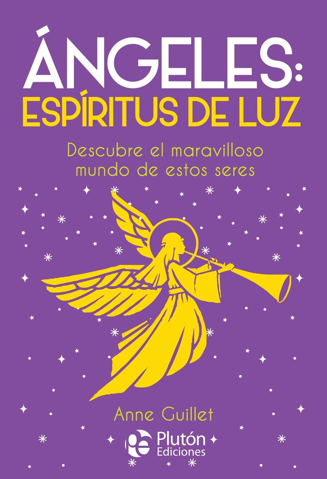 Ángeles: espíritus de luz (Colección Nueva Era)