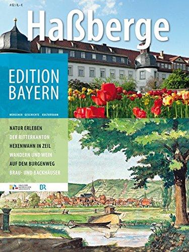 Haßberge (Edition Bayern. Menschen Geschichte Kulturraum)