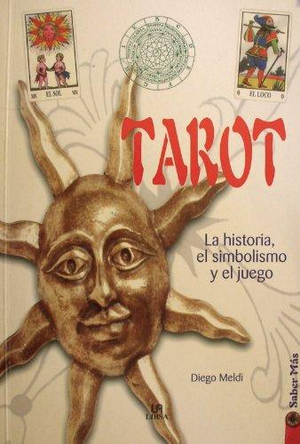 Tarot - La Historia, El Simbolismo Y El Juego