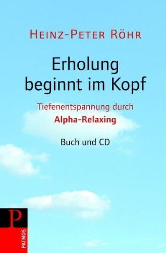 Alpha-Relaxing: Das neue Entspannungstraining