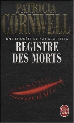 Une enquête de Kay Scarpetta. Registre des morts