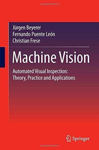 Machine Vision: Automated Visual Inspection: Theory, Practice and Applications