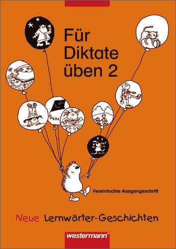 Für Diktate üben - Neu. Neue Lernwörter-Geschichten: Für Diktate üben Neue Lernwörter-Geschichten: Arbeitsheft 2 VA