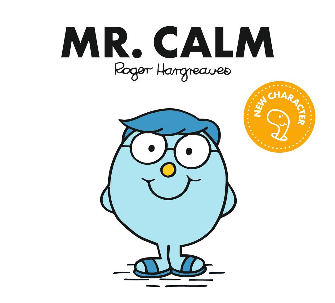 Mr. Calm: The Brilliantly Funny Classic Children’s illustrated Series (Mr. Men Classic Library)